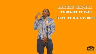 Mike Rich-Thought It Was [Live at DTG Studios]