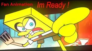 Im Ready (Aw Shucks Retold Spongebob Mix) Fan Animation