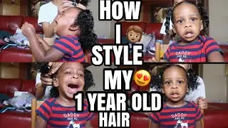 How I Style My 1 Year Old Hair