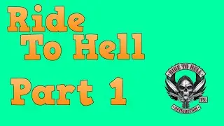 Ride To Hell Retribution Part 1
