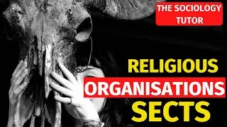 Religious Organisations (Sociology) A Level