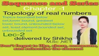 Sequence and Series, Chapter -1, Topology of real numbers,Lec-2,BA/BSc 4th sem, unit-1