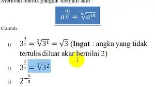 Merubah bentuk pangkat pecahan  menjadi akar