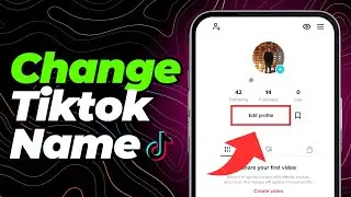 How To Change Name on TikTok?