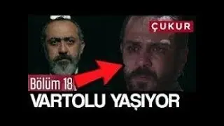 Çukur 18  Bölüm Vartolu ÖLMEDİ Kanıtlı