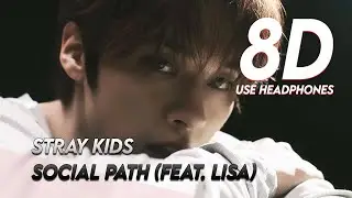 Stray Kids | Social Path (feat. LiSA) | AUDIO 8D 🎧
