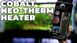 Cobalt Neo-Therm Heater Review