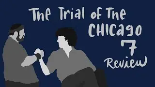 The Trial of the Chicago 7 Review
