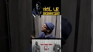 Hol Up - Skinny 157