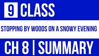 9th Class English, English unit no 8 Stopping by Woods on a Snowy Evening Summary - Ch 8 -  English.