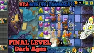PLANTS VS ZOMBIES 2 ~ FINAL LEVEL DARK AGES (Zaman Kegelapan)