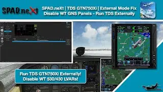 MSFS | TDS GTN750Xi External Mode | SPAD.neXt LVAR Fix