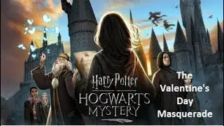 Harry Potter Hogwarts Mystery – The Valentine’s Day Masquerade (Year 7) – Cutscenes