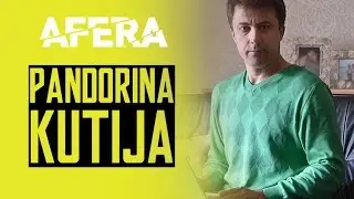 AFERA - TV ŽURNAL: Pandorina kutija