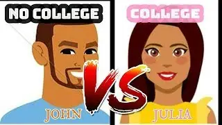 LIFE AFTER COLLEGE vs NO COLLEGE