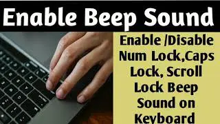 Enable / Disable Num Lock🔥Caps Lock, Scroll Lock Beep Sound On Keyboard || In Windows 10