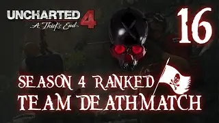 Uncharted 4 SEASON 4 RANKED TEAM DEATHMATCH Game 16