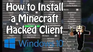 Minecraft 1.8 - 1.8.9 : How to Install a Hacked Client (Windows 10)