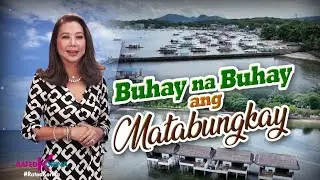 Buhay na Buhay ang Matabungkay | RATED KORINA