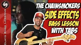 SIDE EFFECTS - BASS Lesson with TABS - THE CHAINSMOKERS