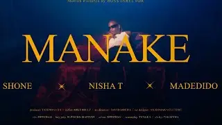 Shone - Manake (featuring Madedido & Nisha Ts)