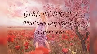 GIRL IN DREAM | PHOTO MANIPULATION | OVERVIEW 2016