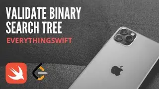 Leetcode 98: Validate Binary Search Tree - Swift (Swift Programming , Algorithms & Data Structure)