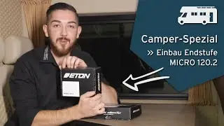 CAMPER-SPEZIAL 2/4 - Eton Micro 120.2 im Wohnmobil