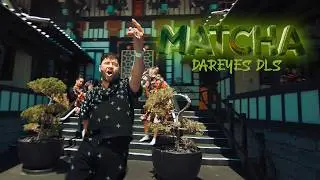 MATCHA - Dareyes De La Sierra (Video Oficial)
