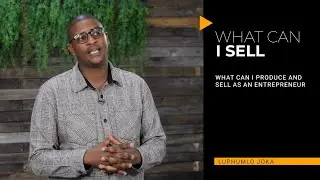 Business Blueprint E7: What can I sell? (2)