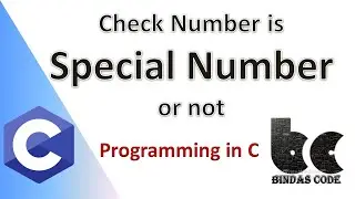 C Program to Check a Number is Special Number or Not | C Tutorial | Bindas Code