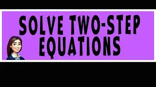 Solve Two Step Equations - 7th grade Math