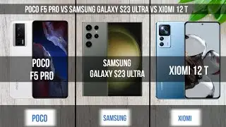 Poco F5 Pro vs Samsung Galaxy S23 Ultra vs Xiaomi 12T  | Tech  Comparison