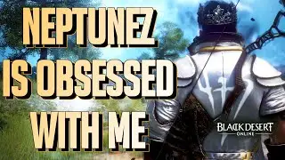BDO - Neptunez is OBSESSED With Me