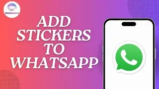 How to Add Stickers to WhatsApp