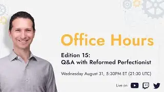Office Hours #15: Q&A with Reformed Perfectionist