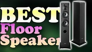 Best Floor standing Speakers 2023 - Top 10 Floor Standing Speaker Buying Guide