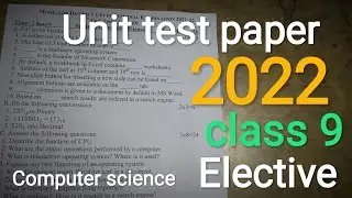 Class 9 unit test  question paper 2022 Computer Science (elective paper)