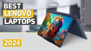 Best Lenovo Laptop 2024 - Top 5 Best Lenovo Laptops 2024