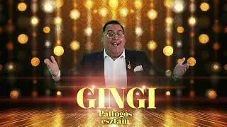 Gingi Pattogós esztam /AUDIO/