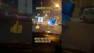 moskva toshkent buhopo taksi moskva samarqan  taksi  toshkent taksi