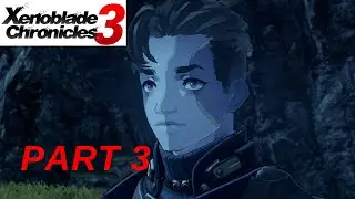 Xenoblade Chronicles 3 Playthrough PART 3 | Nintendo Switch