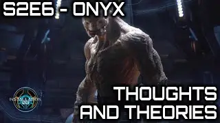 Onyx | Thoughts and Theories | S2E6 Review