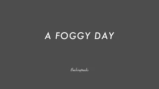 A FOGGY DAY chord progression - Jazz Backing Track Play Along