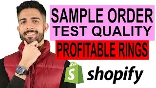 Testing (Sample order) Products Before Final Import / Making Website - Shopify Dropshipping
