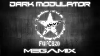 FGFC820 Megamix From DJ Dark Modulator