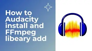 How to install audacity in Bengali |  How to install audacity 2021 | How to add FFmpeg to audacity