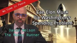 Can Elon Musk Fix Washington's Spending Problem? | The Money Runner