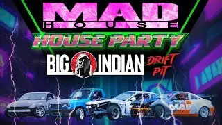 Big Indian Drift Pit LIVE - MadHouse Party Day 2 Part 1 OF 3 -8-17-24