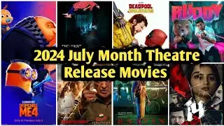 2024 July Month Theatre Release Movies List Upcoming